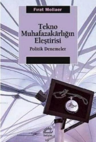 Tekno Muhafazakarlığın Eleştirisi