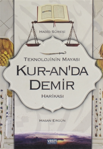 Teknolojinin Mayası Kur-an'da Demir Harikası