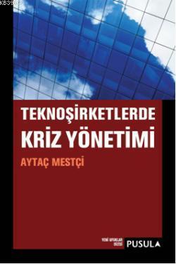 TeknoŞirketlerde Kriz Yönetimi