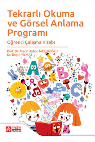 Tekrarlı Okuma ve Görsel Anlama Programı Öğrenci Çalışma Kitabı