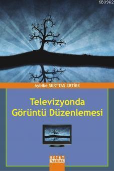 Televizyonda Görüntü Düzenlemesi