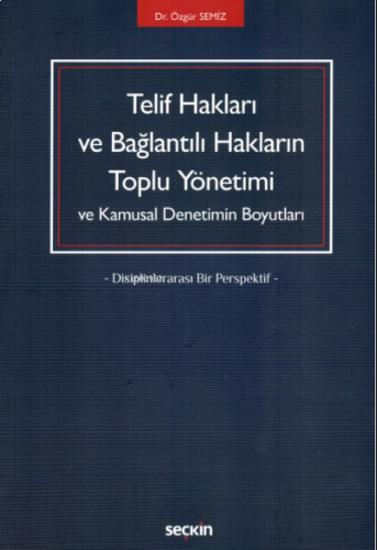 Telif Hakları ve Bağlantılı Hakların Toplu Yönetimi ve Kamusal Denetim