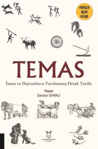 Temas - İnsan ve Hayvanların Yazılmamış Ortak Tarihi