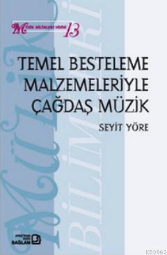 Temel Besteleme Malzemeleriyle Çağdaş Müzik