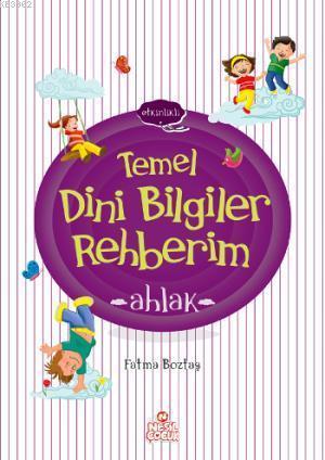 Temel Dini Bilgiler Rehberim - Ahlak