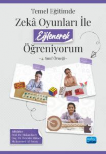 Temel Eğitimde Zeka Oyunları İle Eğlenerek Öğreniyorum- 4. Sınıf Örneğ