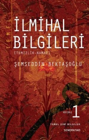 Temel İlmihal Bilgileri 1.Cilt