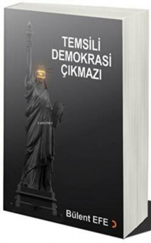 Temsili Demokrasi Çıkmazı