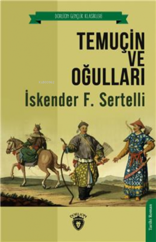 Temuçin Ve Oğulları