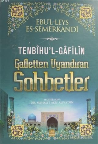 Tenbihul Gafilin Gafletten Uyandıran Sohbetler