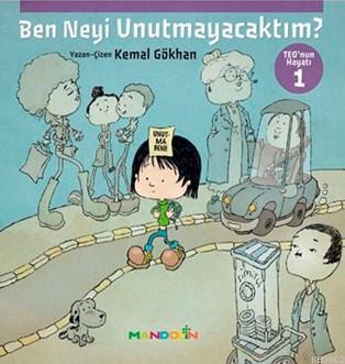 Teo'nun Hayatı 1 - Ben Neyi Unutmayacaktım