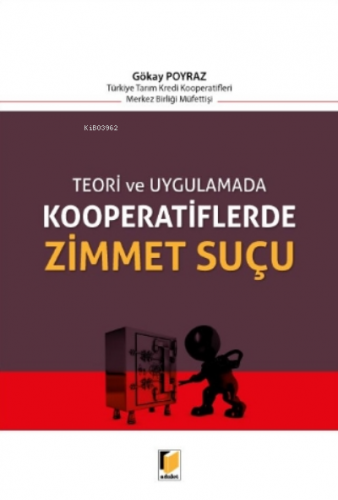 Teori Ve Uygulamada Kooperatiflerde Zimmet Suçu