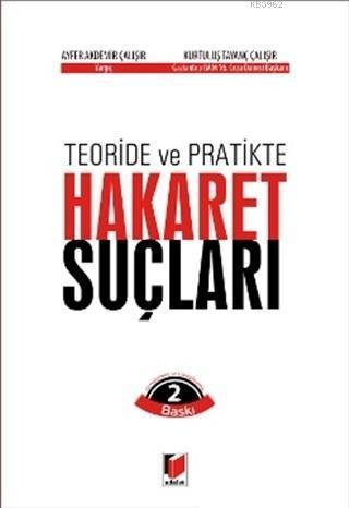 Teoride ve Pratikte Hakaret Suçları