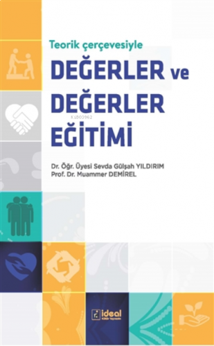 Teorik Çerçevesiyle Değerler ve Değerler Eğitimi