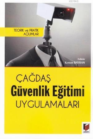 Teorik ve Pratik Açılımlar Çağdaş Güvenlik Eğitimi Uygulamaları