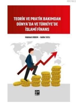 Teorik ve Pratik Bakımından Dünya'da ve Türkiye'de İslami Finans