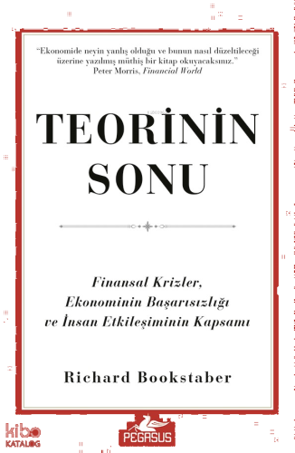 Teorinin Sonu;Finansal Krizler, Ekonominin Başarısızlığı ve İnsan Etki