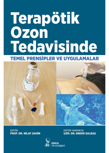 Terapötik Ozon Tedavisinde Temel Prensipler Ve Uygulamalar