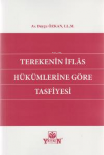 Terekenin İflas Hükümlerine Göre Tasfiyesi