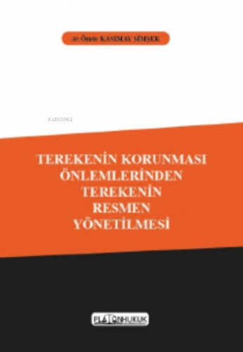 Terekenin Korunması Önlemlerinden Terekenin Resmen Yönetilmesi