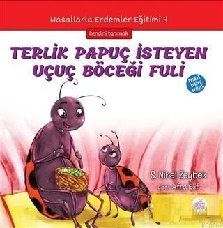 Terlik Papuç İsteyen Uçuç Böceği Fuli