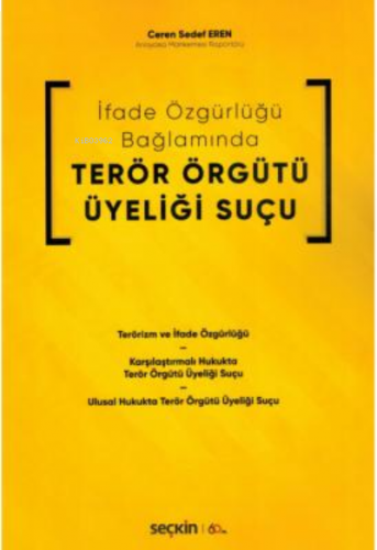 Terör Örgütü Üyeliği Suçu;İfade Özgürlüğü Bağlamında