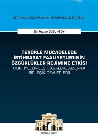 Terörle Mücadelede İstihbarat Faaliyetlerinin Özgürlükler Rejimine Etk