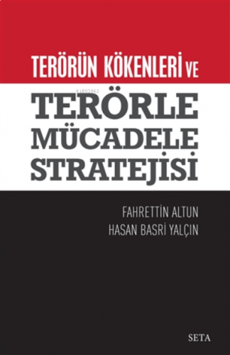 Terörün Kökenleri ve Terörle Mücadele Stratejisi