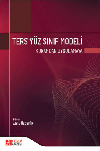 Ters Yüz Sınıf Modeli Kuramdan Uygulamaya