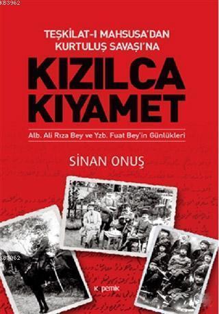 Teşkilat-ı Mahsusa'dan Kurtuluş Savaşı'na Kızılca Kıyamet