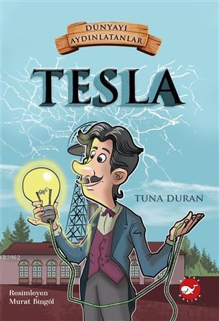 Tesla - Dünyayı Aydınlatanlar