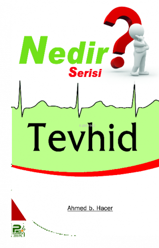 Tevhid (Nedir Serisi)