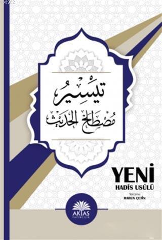 Teysiru Mustalahi'l-Hadis - Yeni Hadis Usulü