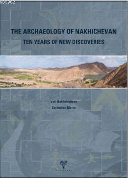 The Archaeology of Nakhichevan