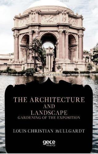 The Architecture And Landscape Gardening Of The Exposition