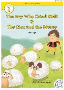 The Boy Who Cried Wolf/The Lion and the Mouse +CD (eCR Level 2)