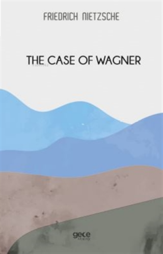 The Case Of Wagner