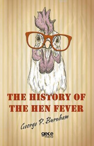 The History of The Hen Fever