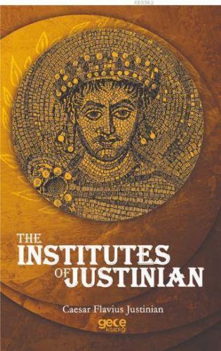 The Instıtutes Of Justınıan