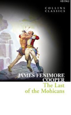 The Last of the Mohicans (Collins Classics)