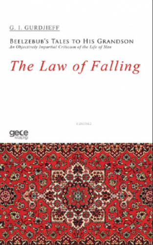 The Law of Falling;Beelzebub’s Tales to His Grandson An Objectively Im