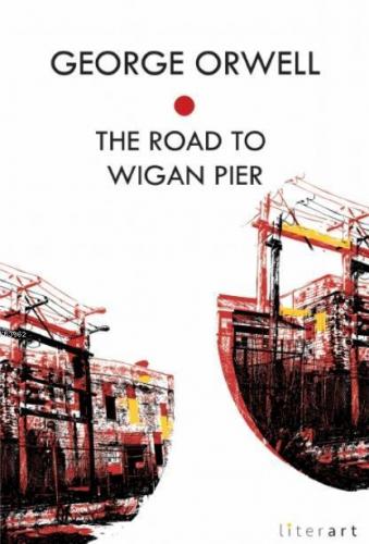 The Road to Wigan Pier