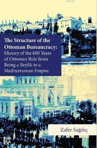 The Structure of The Ottoman Bureaucracy