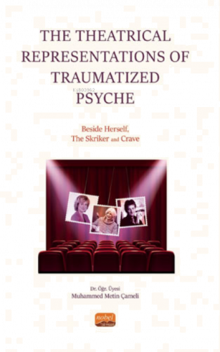 The Theatrical Representations of Traumatized Psyche - Beside Herself 