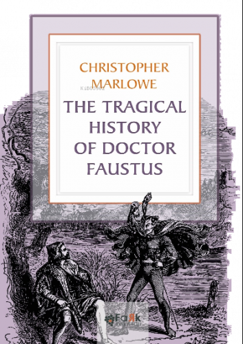 The Tragical History Of Doctor Faustus