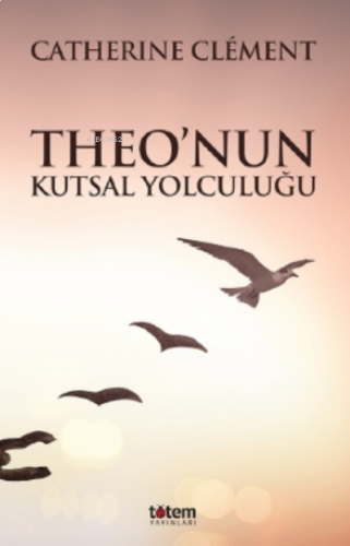 Theo'nun Kutsal Yolculuğu