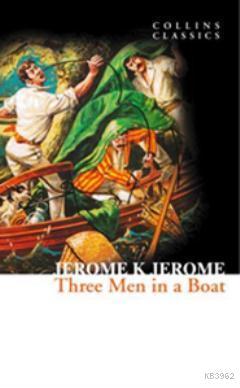 Three Men in a Boat (Collins Classics)