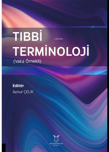 Tıbbi Terminoloji (Vaka Örnekli)