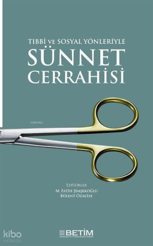 Tıbbi ve Sosyal Yönleriyle Sünnet Cerrahisi
