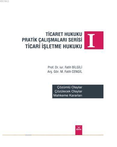 Ticaret Hukuku Pratik Çalışmaları Serisi